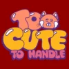 Women's Turning Red Too Cute To Handle T-Shirt -Barbie Store GUEST 3acbbd79 2526 4ca0 b8dd 96d157a9176e